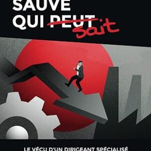 Sauve qui (peut) sait